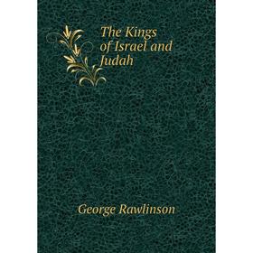

Книга The Kings of Israel and Judah