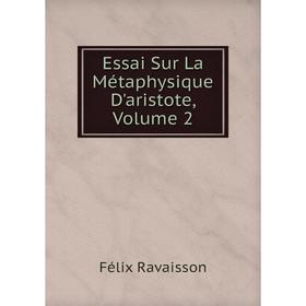 

Книга Essai Sur La Métaphysique D'aristote, Volume 2