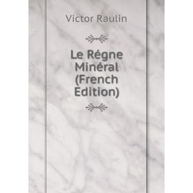 

Книга Le Régne Minéral