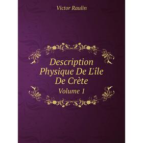 

Книга Description Physique De L'île De CrèteVolume 1