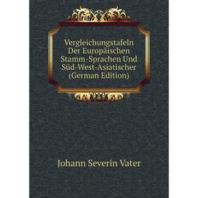 

Книга Vergleichungstafeln Der Europäischen Stamm-Sprachen Und Süd-West-Asiatischer (German Edition)