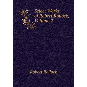 

Книга Select Works of Robert Rollock, Volume 2