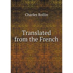 

Книга Translated from the French