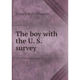 

Книга The boy with the U. S. survey