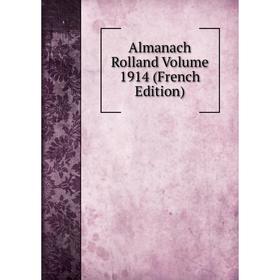 

Книга Almanach Rolland Volume 1914 (French Edition)