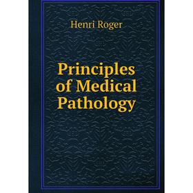 

Книга Principles of Medical Pathology