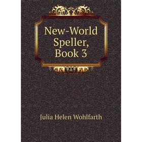 

Книга New-World Speller, Book 3