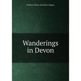 

Книга Wanderings in Devon