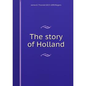 

Книга The story of Holland