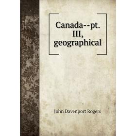 

Книга Canada-pt. III, geographical