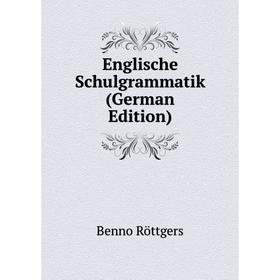 

Книга Englische Schulgrammatik (German Edition)