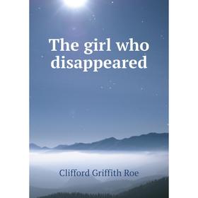 

Книга The girl who disappeared