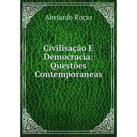 

Книга Civilisação E Democracia: Questões Contemporaneas
