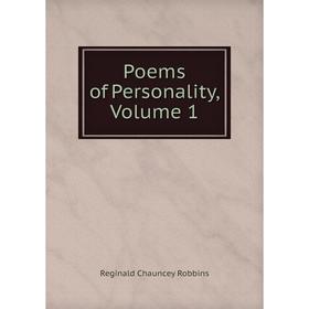 

Книга Poems of Personality, Volume 1