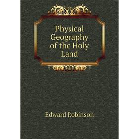 

Книга Physical Geography of the Holy Land