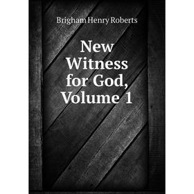 

Книга New Witness for God, Volume 1