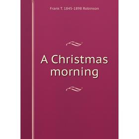 

Книга A Christmas morning