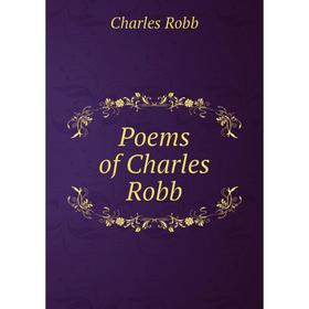 

Книга Poems of Charles Robb