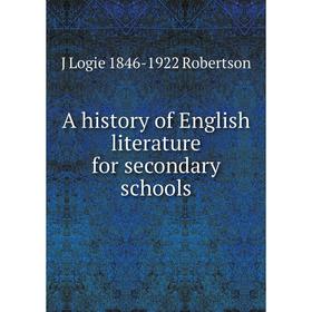 

Книга A history of English literature for secondary schools