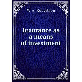 

Книга Insurance as a means of investment