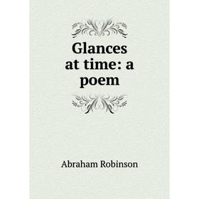 

Книга Glances at time: a poem