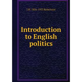 

Книга Introduction to English politics