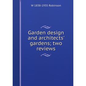 

Книга Garden design and architects' gardens; two reviews