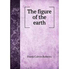 

Книга The figure of the earth