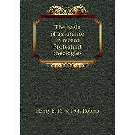 

Книга The basis of assurance in recent Protestant theologies