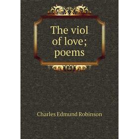 

Книга The viol of love; poems