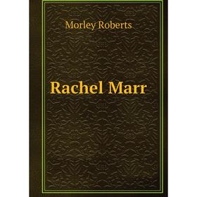 

Книга Rachel Marr