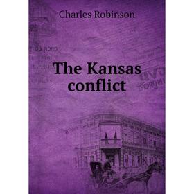 

Книга The Kansas conflict