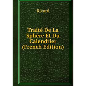 

Книга Traité De La Sphère Et Du Calendrier (French Edition)