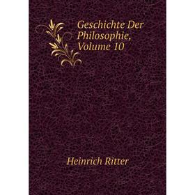 

Книга Geschichte Der Philosophie, Volume 10