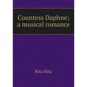 

Книга Countess Daphne; a musical romance