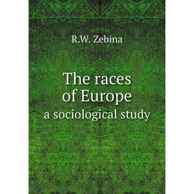 

Книга The races of Europea sociological study