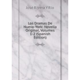 

Книга Los Dramas De Nueva-York: Novella Original, Volumes 1-2