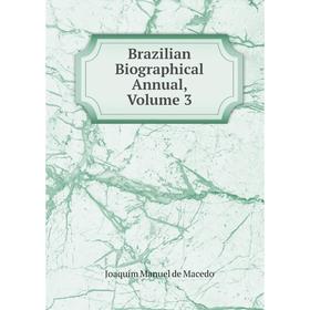 

Книга Brazilian Biographical Annual, Volume 3