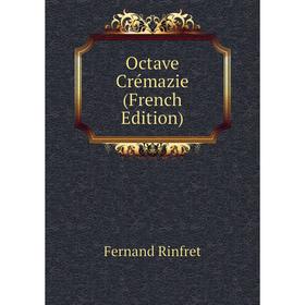 

Книга Octave Crémazie