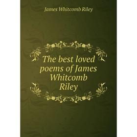 

Книга The best loved poems of James Whitcomb Riley