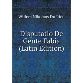 

Книга Disputatio De Gente Fabia (Latin Edition)