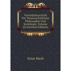 

Книга Vierteljahrsschrift Für Wissenschaftliche Philosophie Und Soziologie, Volume 26 (German Edition)