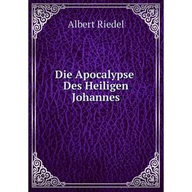 

Книга Die Apocalypse Des Heiligen Johannes