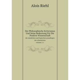 

Книга Der Philosophische Kriticismus Und Seine Bedeutung Für Die Positive WissenschaftVolume 2-1