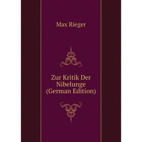 

Книга Zur Kritik Der Nibelunge (German Edition)