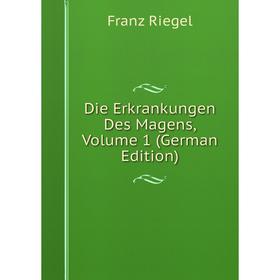 

Книга Die Erkrankungen Des Magens, Volume 1 (German Edition)