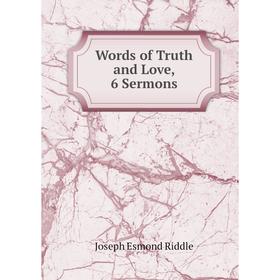 

Книга Words of Truth and Love, 6 Sermons