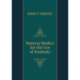 

Книга Materia Medica for the Use of Students