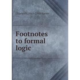 

Книга Footnotes to formal logic