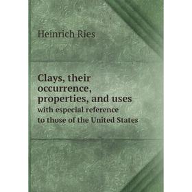 

Книга Clays, their occurrence, properties, and useswith especial reference to those of the United States